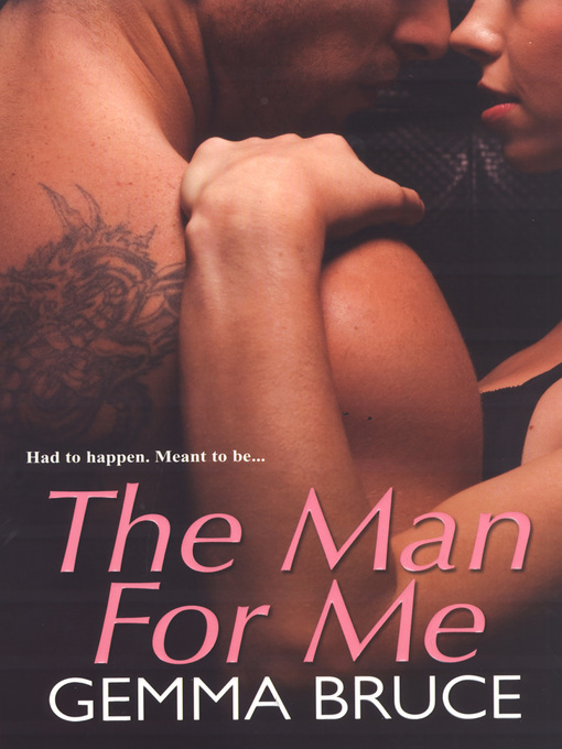 Title details for The Man For Me by Gemma Bruce - Available